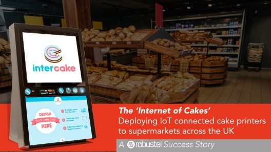 Intercake – Deploying IoT Connected Cake Printers to Supermarkets Across the UK - Robustel Industrial IoT Case Study